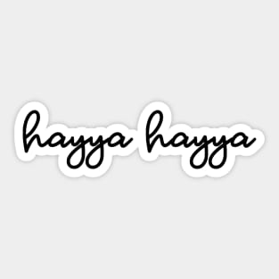 hayya hayya - black Sticker